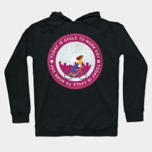 Today is Cycle to Work Day Badge Hoodie